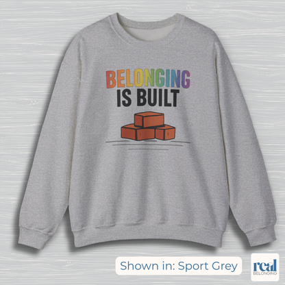 Belonging Is Built | Inclusive Professionals Collection Sweatshirt