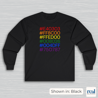 Rainbow Pride Hex Codes For Designers & Creatives | Inclusive Professionals Long Sleeve Shirt