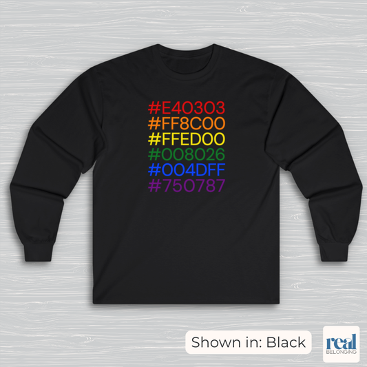 Rainbow Pride Hex Codes For Designers & Creatives | Inclusive Professionals Long Sleeve Shirt