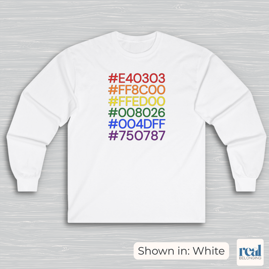 Rainbow Pride Hex Codes For Designers & Creatives | Inclusive Professionals Long Sleeve Shirt
