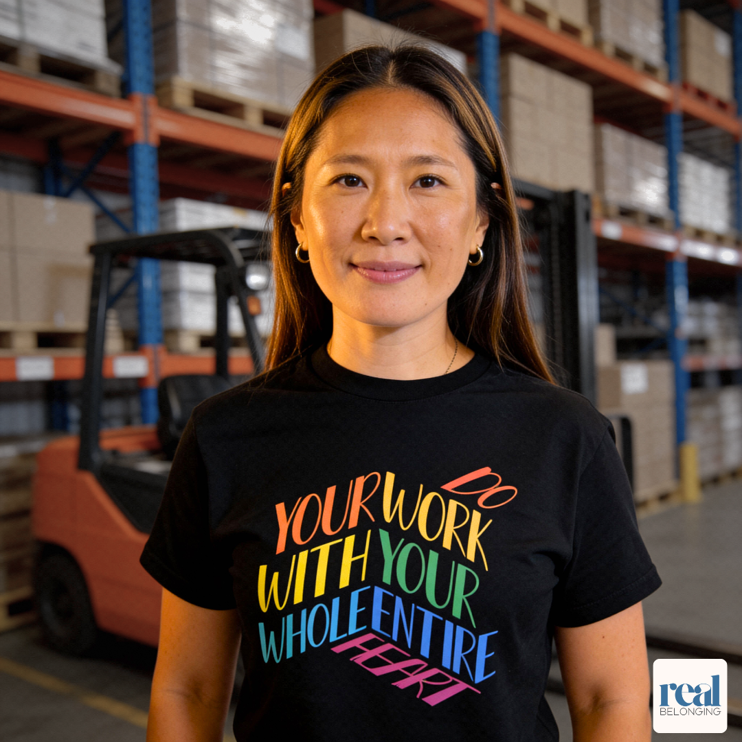 Do Your Work With Your Whole Entire Heart, Rainbow | Inclusive Professionals