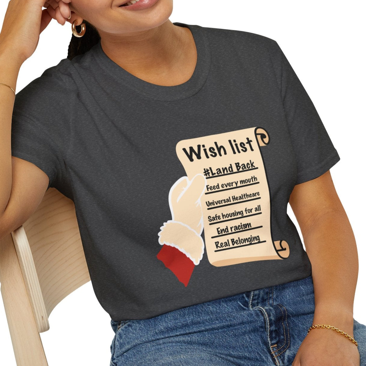 Real Belonging T-Shirt Santa’s Wishlist T-Shirt – #LandBack, Justice & Care for All