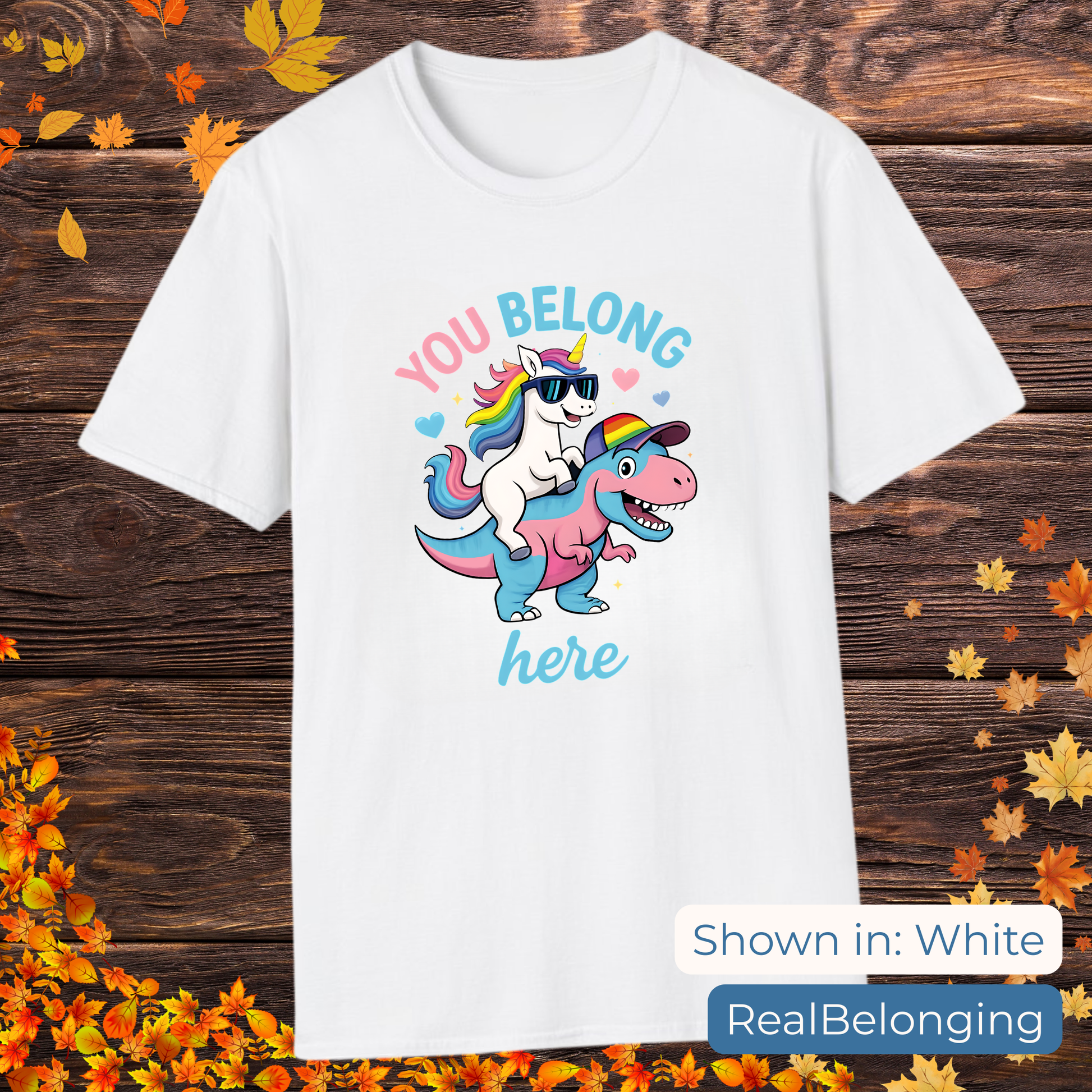 Real Belonging T-Shirt White / S You Belong Here Queer Unicorn & T-Rex T-shirt