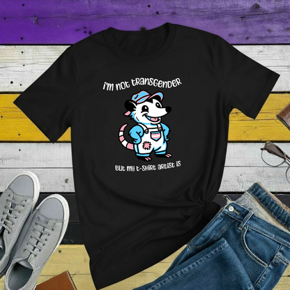 T-Shirt Black / S I'm Not Transgender But My T-Shirt Artist Is