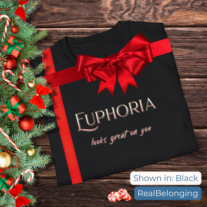 T-Shirt Euphoria Looks Great On You