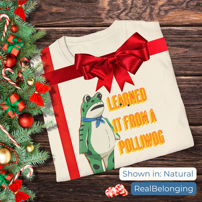 T-Shirt Learned It From A Polliwog | Portland Frog Protest T-shirt