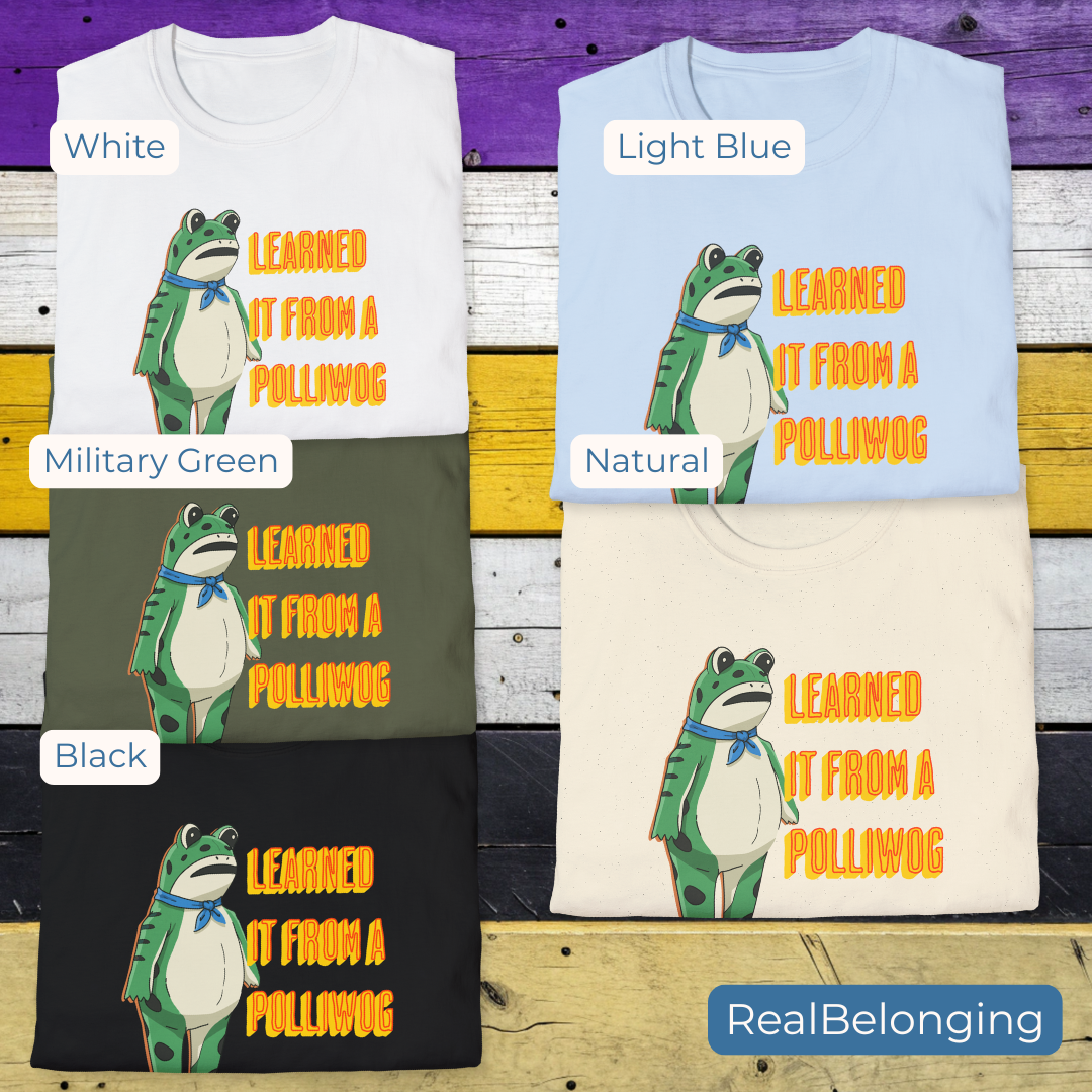 T-Shirt Learned It From A Polliwog | Portland Frog Protest T-shirt