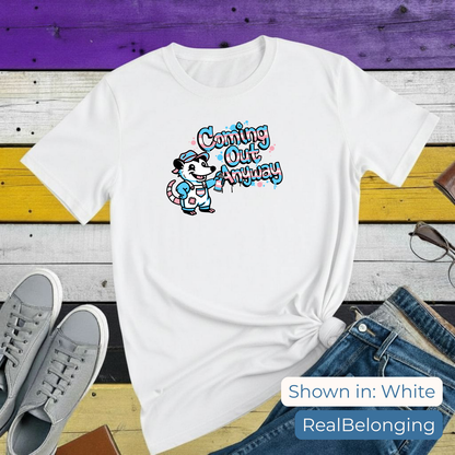 T-Shirt White / S Coming Out Anyway